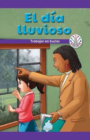 El día lluvioso: Trabajar en bucles (The Rainy Day: Working in a Loop) (Spanish Edition) by Dale Dixon, 9781538357262