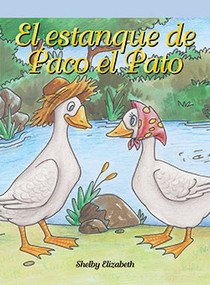 El estanque de Paco el Pato (Dabby's Pond) by Shelby Elizabeth, 9781404271500
