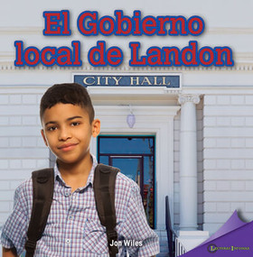 El gobierno local de Landon (Landon's Local Government) by Jon Wiles, 9781725360846