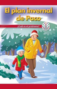 El plan invernal de Paco: ¿Cuál es el problema? (Paco's Winter Plan: What's the Problem?) by Lela Lawson, 9781538354506
