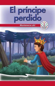 El príncipe perdido: Mantenerse ahí (The Lost Prince: Sticking to It) by Manuel Martinez, 9781538354865