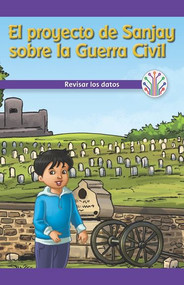 El proyecto de Sanjay sobre la Guerra Civil: Revisar los datos (Sanjay's Civil War Project: Looking at Data) - 9781538357354 by Simone Braxton, 9781538357354
