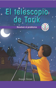 El telescopio de Tarik: Resolver el problema (Tarik's Telescope: Fixing the Problem) - 9781538357385 by Reggie Harper, 9781538357385