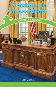 El trabajo de un presidente (A President's Job) by Seth Matthas, 9781725365193
