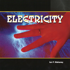 Electricity - 9781404221871 by Ian F. Mahaney, 9781404221871