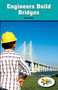 Engineers Build Bridges by Katie Smythe, 9781499492996