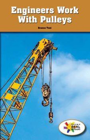 Engineers Work With Pulleys by Branca Tani, 9781499492811
