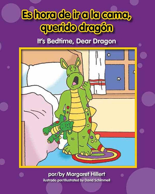 Es hora de ir a la cama, querido dragón / It's Bedtime, Dear Dragon (Bilingual Edition) by Margaret Hillert, David Schimmell, 9781599536125