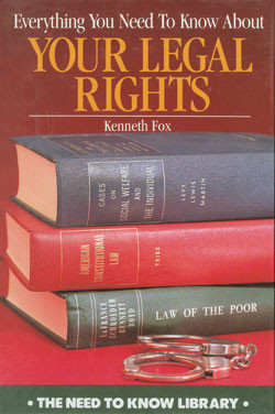 Everything You Need to Know About Your Legal Rights by Ken Fox, 9780823928729