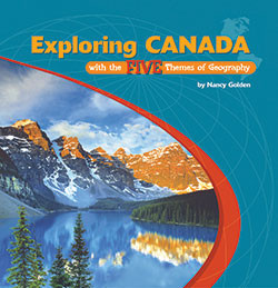 Exploring Canada with the Five Themes of Geography by Nancy Golden, 9780823946297