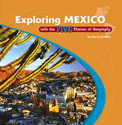 Exploring Mexico with the Five Themes of Geography - 9780823946280 by Nancy Golden, 9780823946280