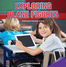 Exploring Plane Figures (Understand Concepts of Area) by Cassie Unswood, 9781477745946