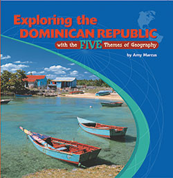 Exploring the Dominican Republic with the Five Themes of Geography - 9780823946310 by Amy Marcus, 9780823946310
