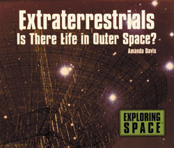 Extraterrestrials (Is There Life in Outer Space?) by Amanda Davis, 9780823950584