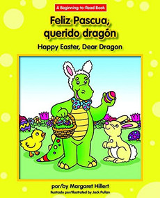 Feliz Pascua, querido dragón / Happy Easter, Dear Dragon by Margaret Hillert, Jack Pullan, 9781599538310