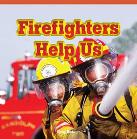 Firefighters Help Us - 9781448887019 by Greg Roza, 9781448887019