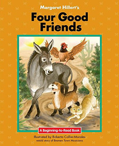 Four Good Friends by Margaret Hillert, Roberta Collier-Morales, 9781599537801