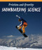 Friction and Gravity (Snowboarding Science) - 9781435801851 by Marcus Figorito, 9781435801851