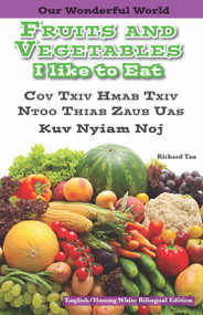 Fruit and Vegetables I Like to Eat: Hmong White by , 9781508112341