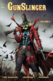 Gunslinger Spawn Volume 5 by Todd McFarlane, Dexter Soy, Carlo Barberi, Ivan Nunes, 9781534382640