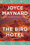 The Bird Hotel (A Novel) - 9781648210761 by Joyce Maynard, 9781648210761