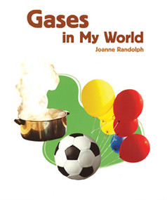 Gases in My World - 9781404284197 by Joanne Randolph, 9781404284197