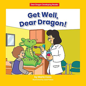 Get Well, Dear Dragon! - 9781684508020 by Marla Conn, Jack Pullan