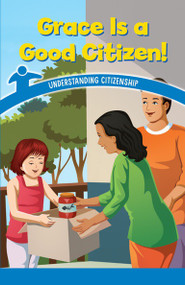 Grace Is a Good Citizen! (Understanding Citizenship) by Dwayne Booker, 9781538364499