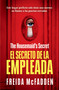 The Housemaid's Secret (El secreto de la empleada) (Spanish Edition) by Freida McFadden, 9798890981400