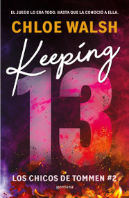 Keeping 13 (Spanish Edition) by Chloe Walsh, 9788419746993