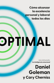 Optimal: Cómo alcanzar la excelencia personal y laboral todos los días / Optimal: How to Sustain Personal and Organizational Excellence E.. (Spanish Edition) by Daniel Goleman, Cary Cherniss, 9786073841023