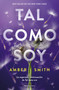 Tal como soy / The Way I Am Now (Spanish Edition) by Amber Smith, 9788419743756