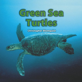Green Sea Turtles - 9781404255722 by Christopher Blomquist, 9781404255722