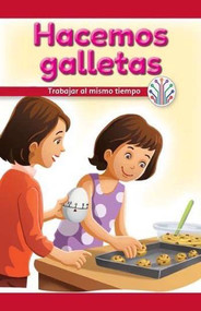 Hacemos galletas: Trabajar al mismo tiempo (We Make Cookies: Working at the Same Time) by Anna McDougal, 9781538354803