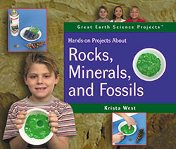 Hands-on Projects About Rocks, Minerals, and Fossils - 9781404251977 by Krista West, 9781404251977