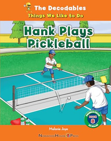 Hank Plays Pickleball by Melanie Joye, 9781684048908