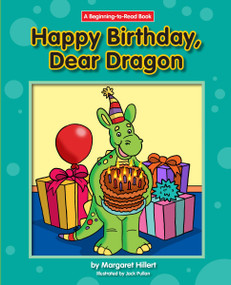 Happy Birthday, Dear Dragon by Margaret Hillert, Jack Pullan, 9781599537672