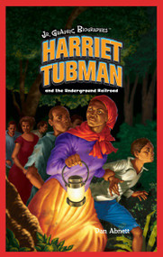 Harriet Tubman and the Underground Railroad - 9781404221468 by Dan Abnett, 9781404221468