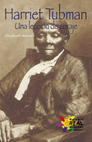 Harriet Tubman: Una leccion de coraje (A Lesson in Bravery) (Spanish Edition) by Elizabeth Kernan, 9780823983193