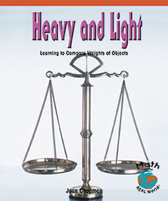 Heavy and Light (Learning to Compare Weights of Objects) by Joan Chapman, 9780823988440