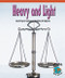 Heavy and Light (Learning to Compare Weights of Objects) by Joan Chapman, 9780823988440