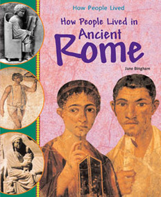 How People Lived in Ancient Rome - 9781435826229 by Jane Bingham, 9781435826229