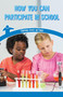 How You Can Participate in School (Taking Civic Action) by Melissa Raé Shofner, 9781538364932