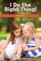 I Do the Right Thing! (What Is Right?) by Dwayne Booker, 9781725354739