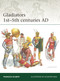 Gladiators 1st-5th centuries AD by François Gilbert, Giuseppe Rava, 9781472862761