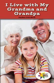 I Live with My Grandma and Grandpa by Jayden Coll-Seck, 9781508116387