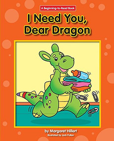 I Need You, Dear Dragon - 9781603578844 by Margaret Hillert, Jack Pullan, 9781603578844