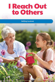 I Reach Out to Others (Getting Involved) by Tana Hensley, 9781725355750