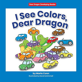 I See Colors, Dear Dragon by Marla Conn, David Schimmell, 9781684043200