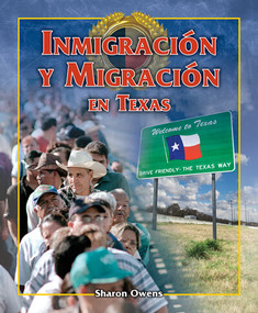 Inmigracion y migración en Texas (Immigration and Migration in Texas) by Sharon Owens, 9781725373266